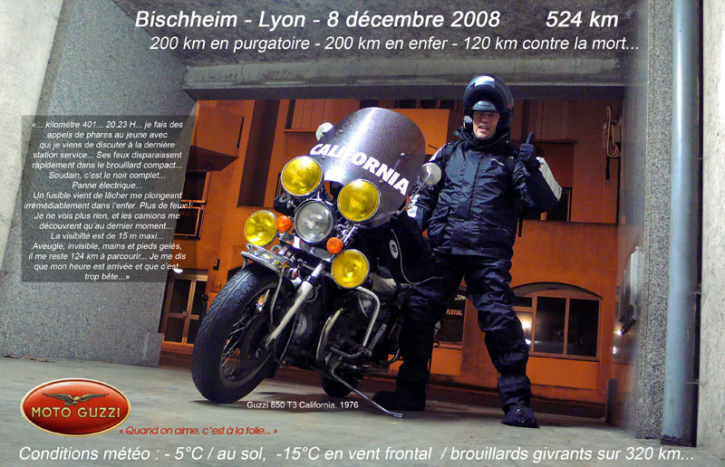 8 décembre 2008... Strasbourg-Lyon dans des conditions plutôt épiques... Retour de nuit par brouillard très très épais, et panne électrique qui me plonge dans le noir complet durant les 120 derniers kilomètres... On sert les fesses et on prie...